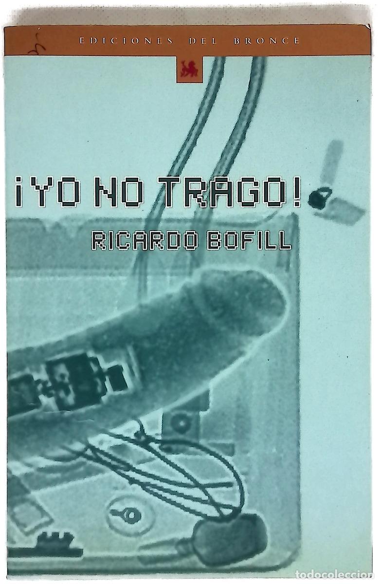 Livres: &iexcl;Yo no trago! - Bofill, Ricardo Emilio