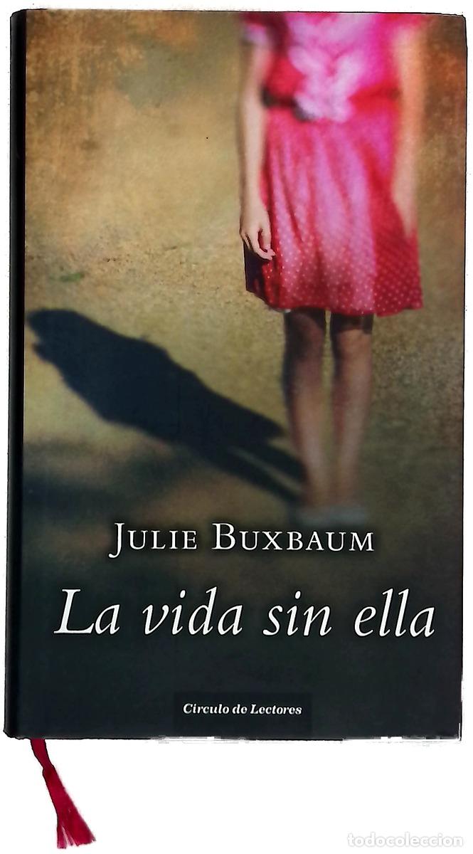 Livres: La vida sin ella - Buxbaum, Julie; Deza Guil, Gemma