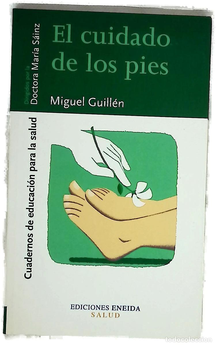 Libri di seconda mano: El cuidado de los pies - Guill&eacute;n, Miguel
