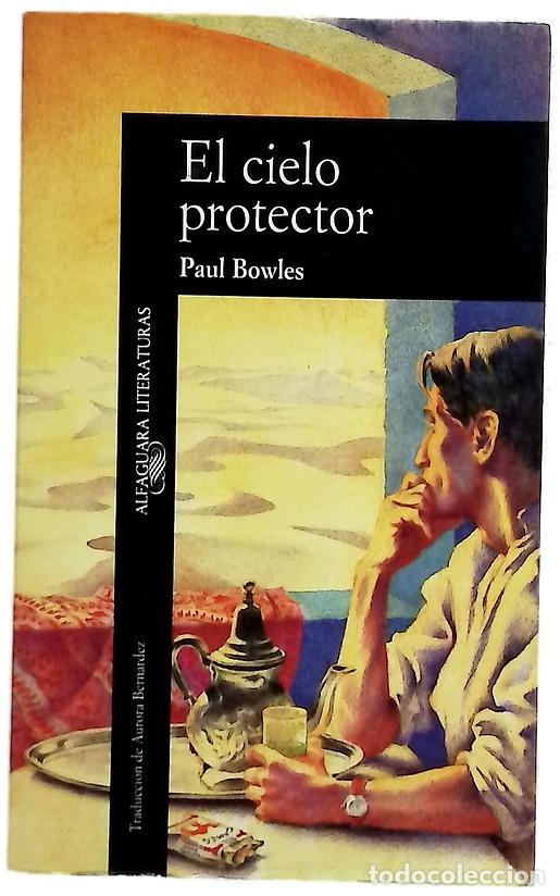 books: El cielo protector - Bowles, Paul; Bern&aacute;rdez, Aurora