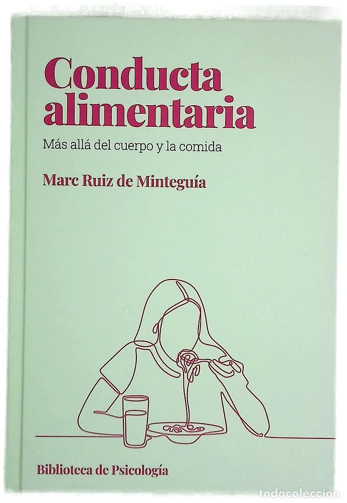 Libros: Conducta alimentaria : m&aacute;s all&aacute; del cuerpo y la comida