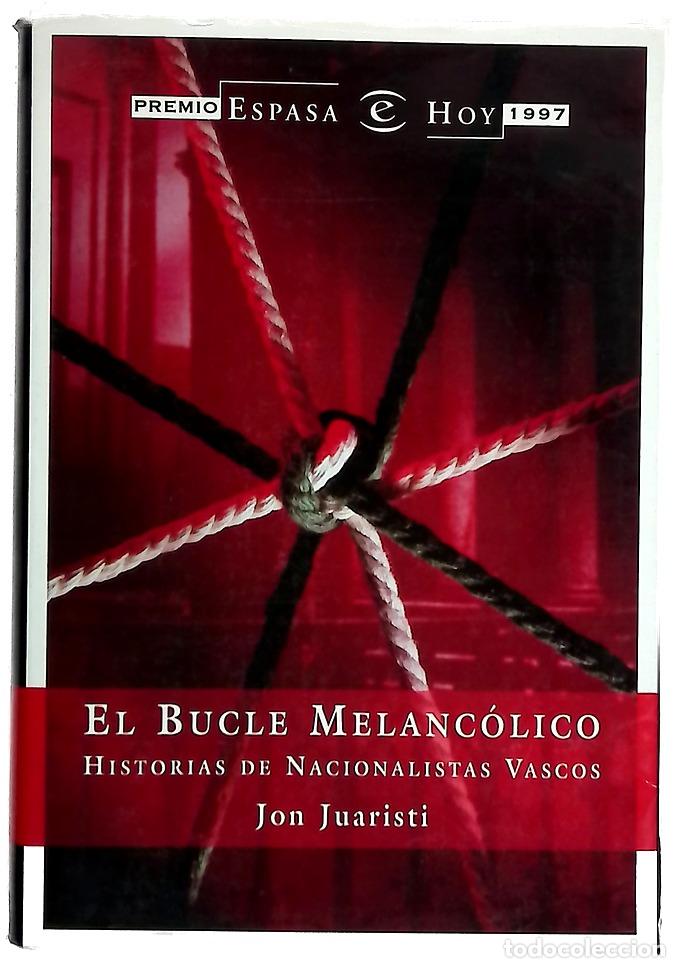 books: El bucle melanc&oacute;lico historias de nacionalistas vascos