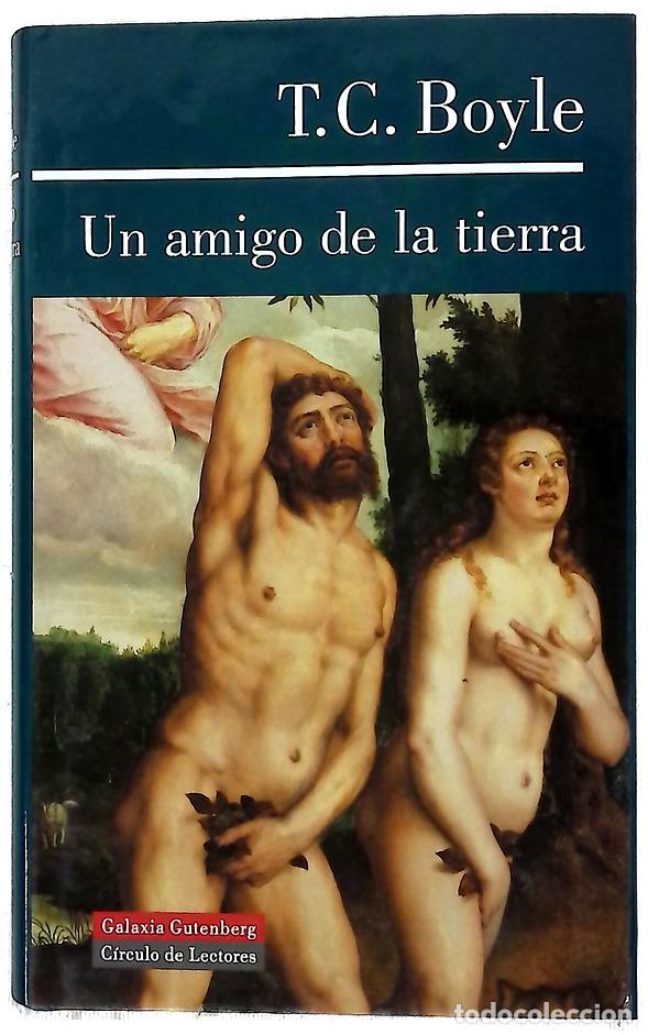 books: Un amigo de la tierra - Boyle, T. Coraghessan