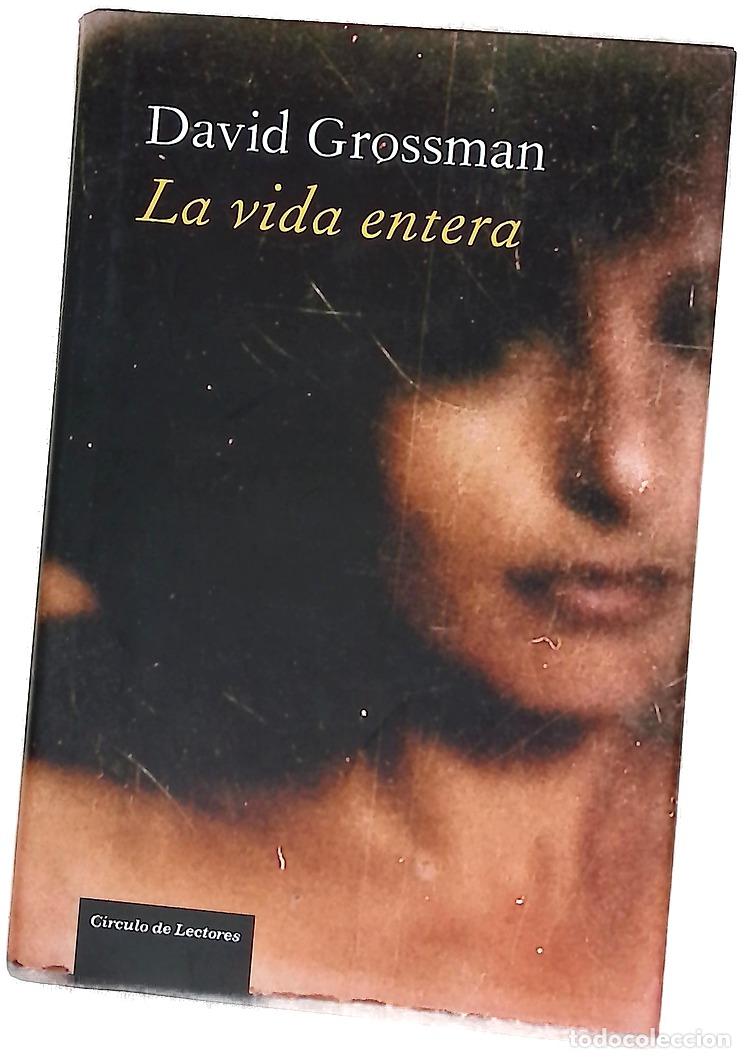 Libros: La vida entera - Grossman, David