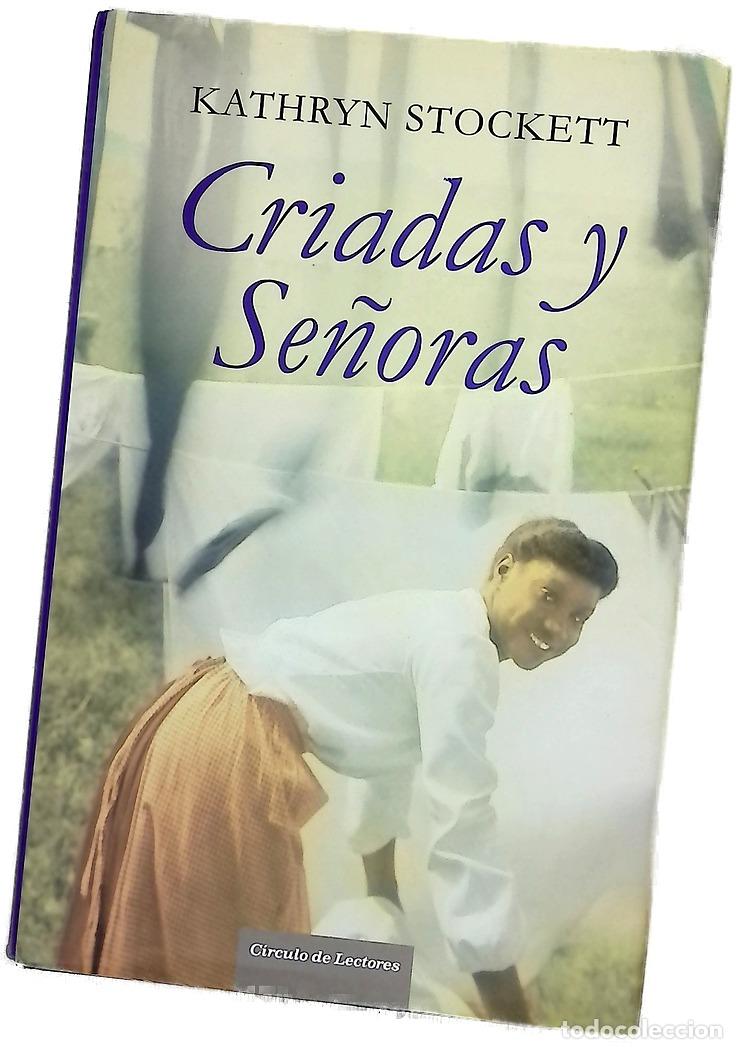 Libros: Criadas y se&ntilde;oras - Stockett, Kathryn