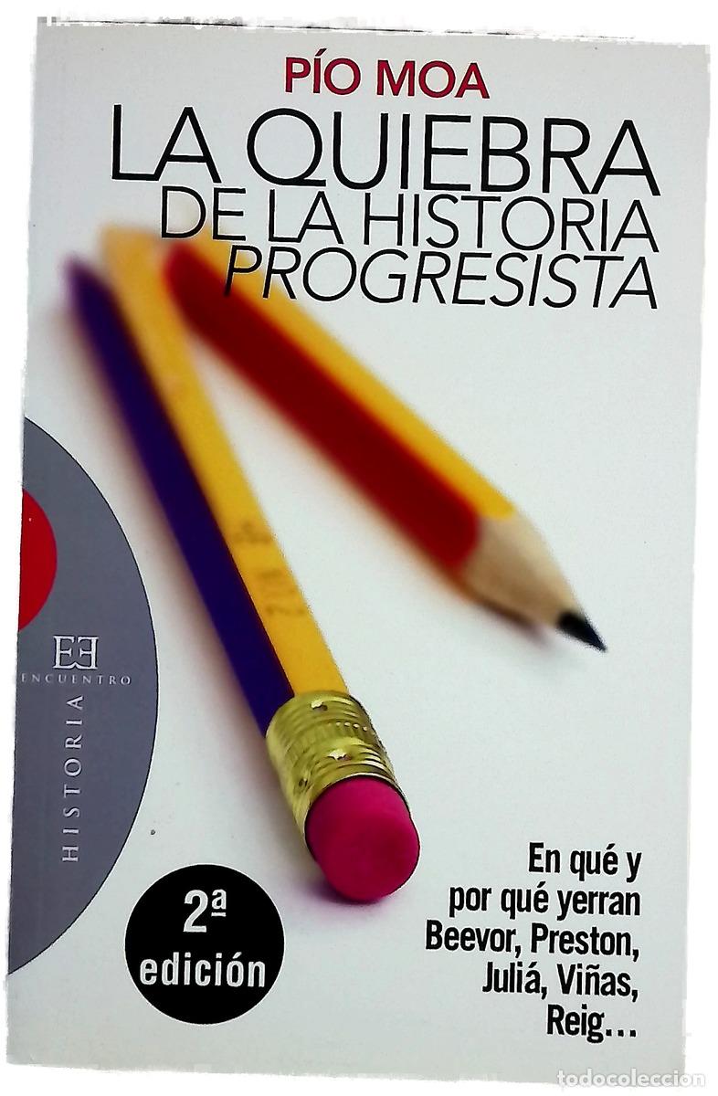 Livros em segunda m&atilde;o: La quiebra de la historia &rdquo;progresista&rdquo; en qu&eacute; y por qu&eacute; yerran Beevor, Preston, Juli&aacute;, Vi&ntilde;as, Re...