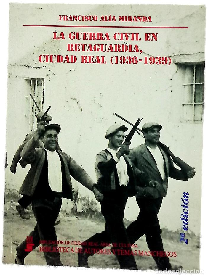 Livros em segunda m&atilde;o: La guerra civil en retaguardia conflicto y revoluci&oacute;n en la provincia de Ciudad Real (1936-1939)