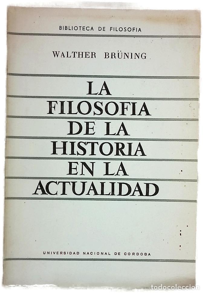 Libri di seconda mano: La filosof&iacute;a de la historia en la actualidad