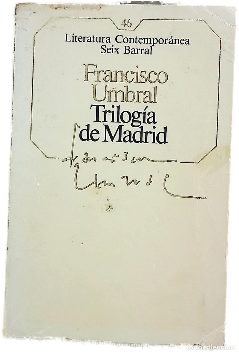 Libri di seconda mano: Trilog&iacute;a de Madrid - Umbral, Francisco