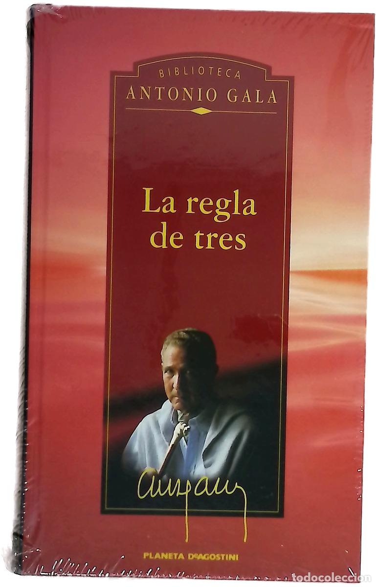 B&uuml;cher: La Regla de tres - Gala, Antonio