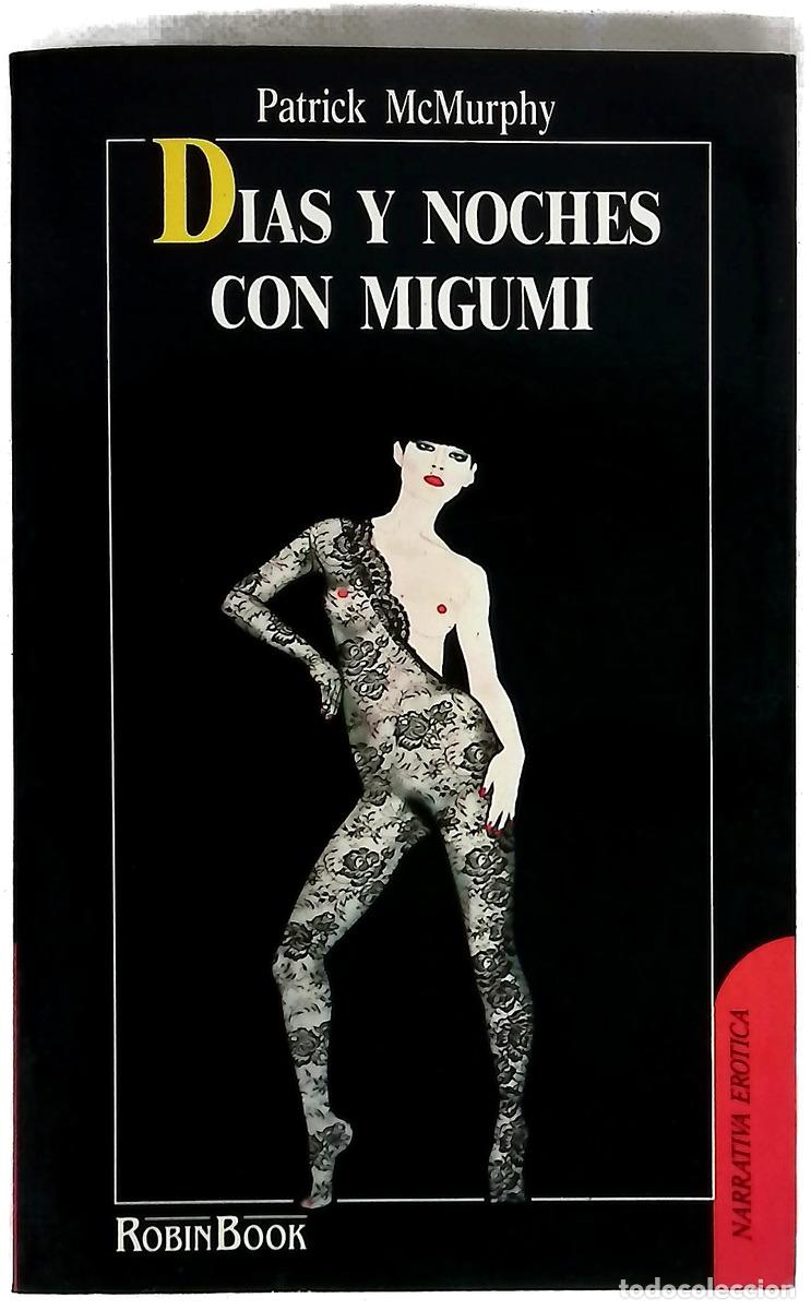B&uuml;cher: D&iacute;as y noches con Migumi - McMurphy, Patrick; Artal, Carmen