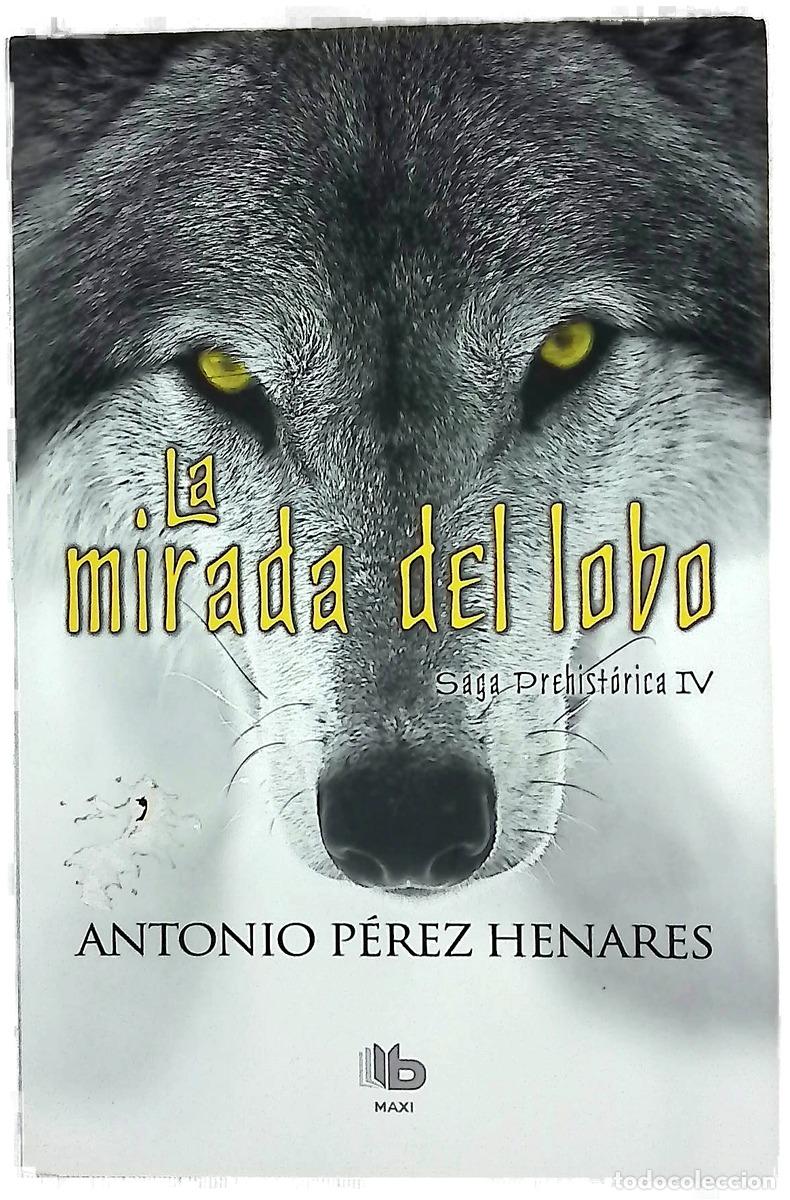 Livros em segunda m&atilde;o: La mirada del lobo - P&eacute;rez Henares, Antonio