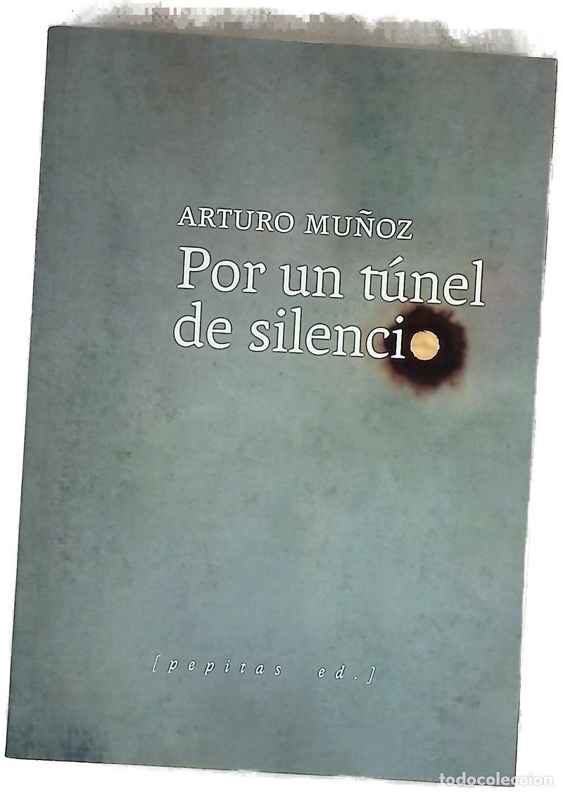 Livros em segunda m&atilde;o: Por un t&uacute;nel de silencio - Mu&ntilde;oz, Arturo