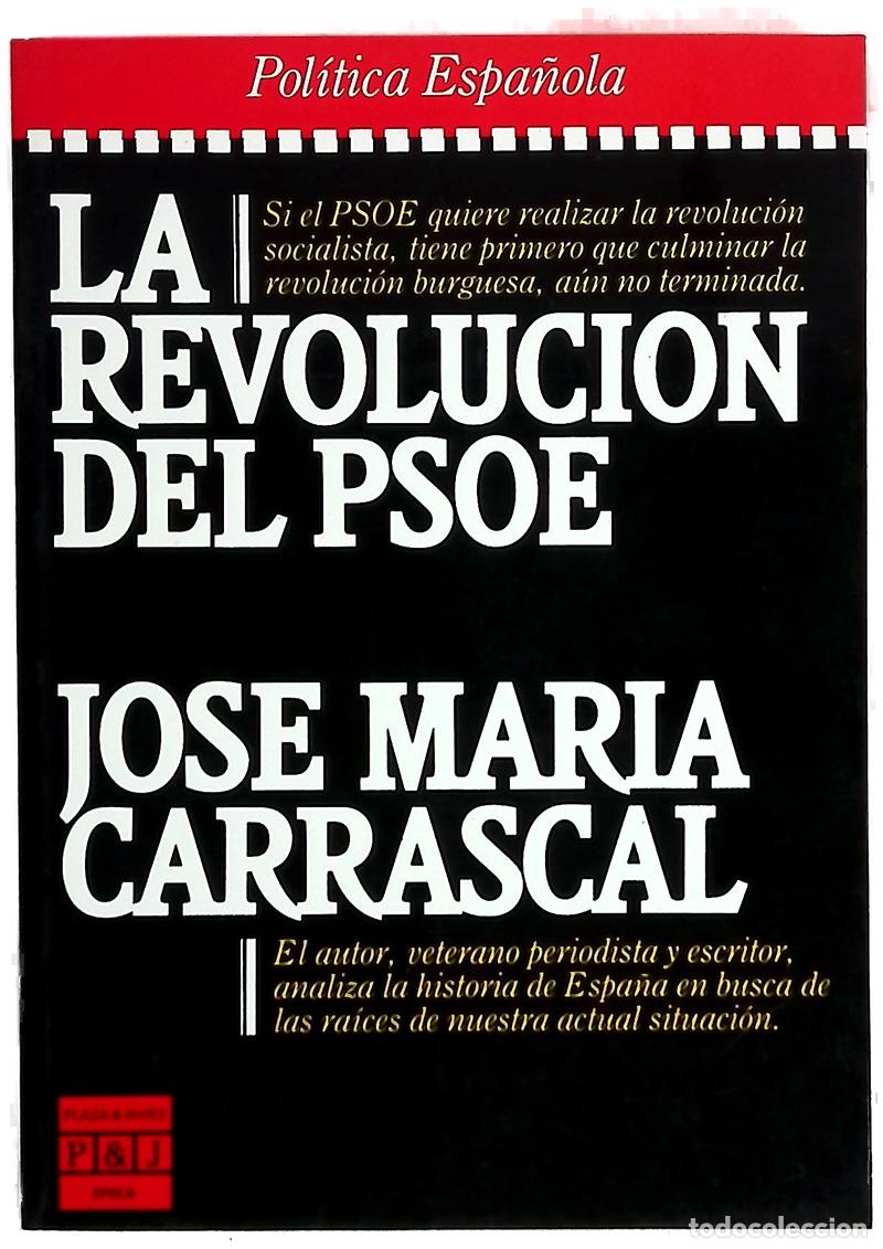 Libri di seconda mano: La revoluci&oacute;n del PSOE - Carrascal, Jos&eacute; Mar&iacute;a