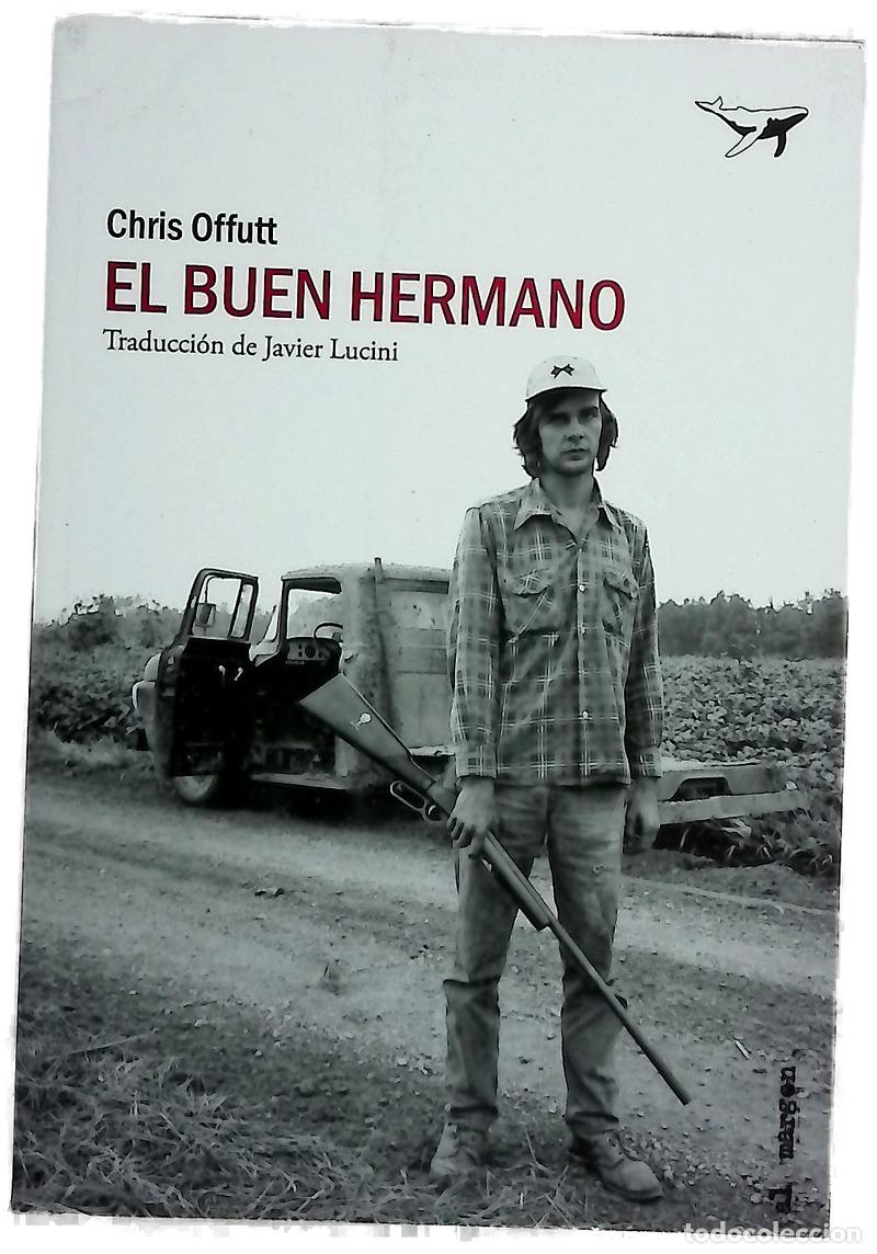 Libros: El buen hermano - Offutt, Chris; Lucini, Javier