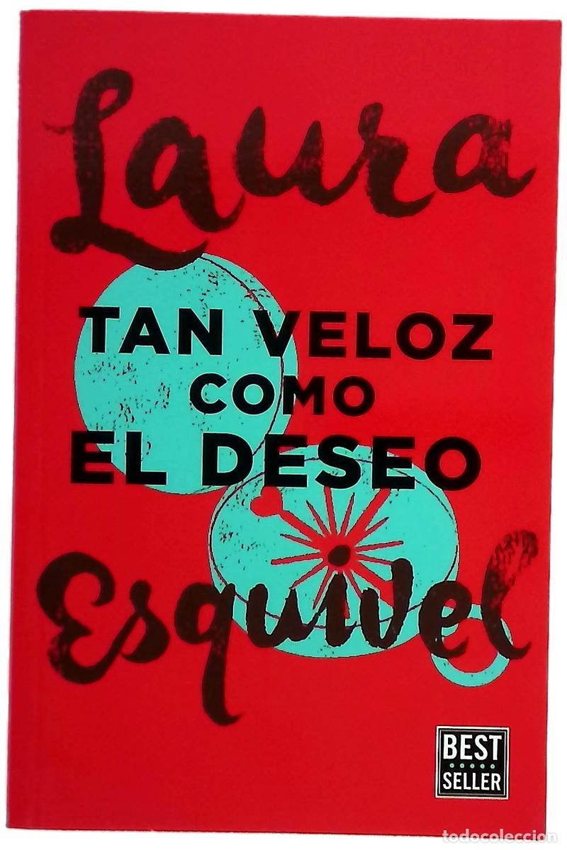 B&uuml;cher: Tan veloz como el deseo - Esquivel, Laura
