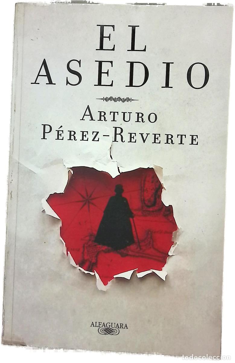 Libros: El asedio - P&eacute;rez-Reverte, Arturo