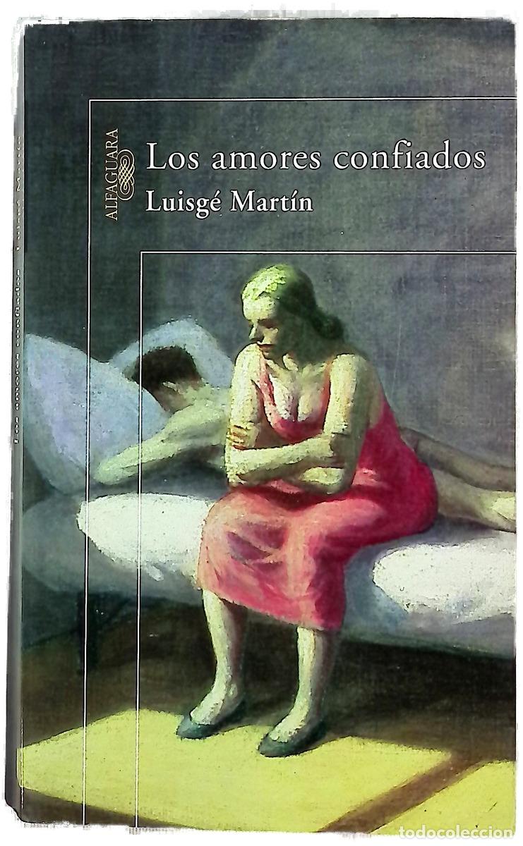 books: Los amores confiados - Mart&iacute;n, Luis G