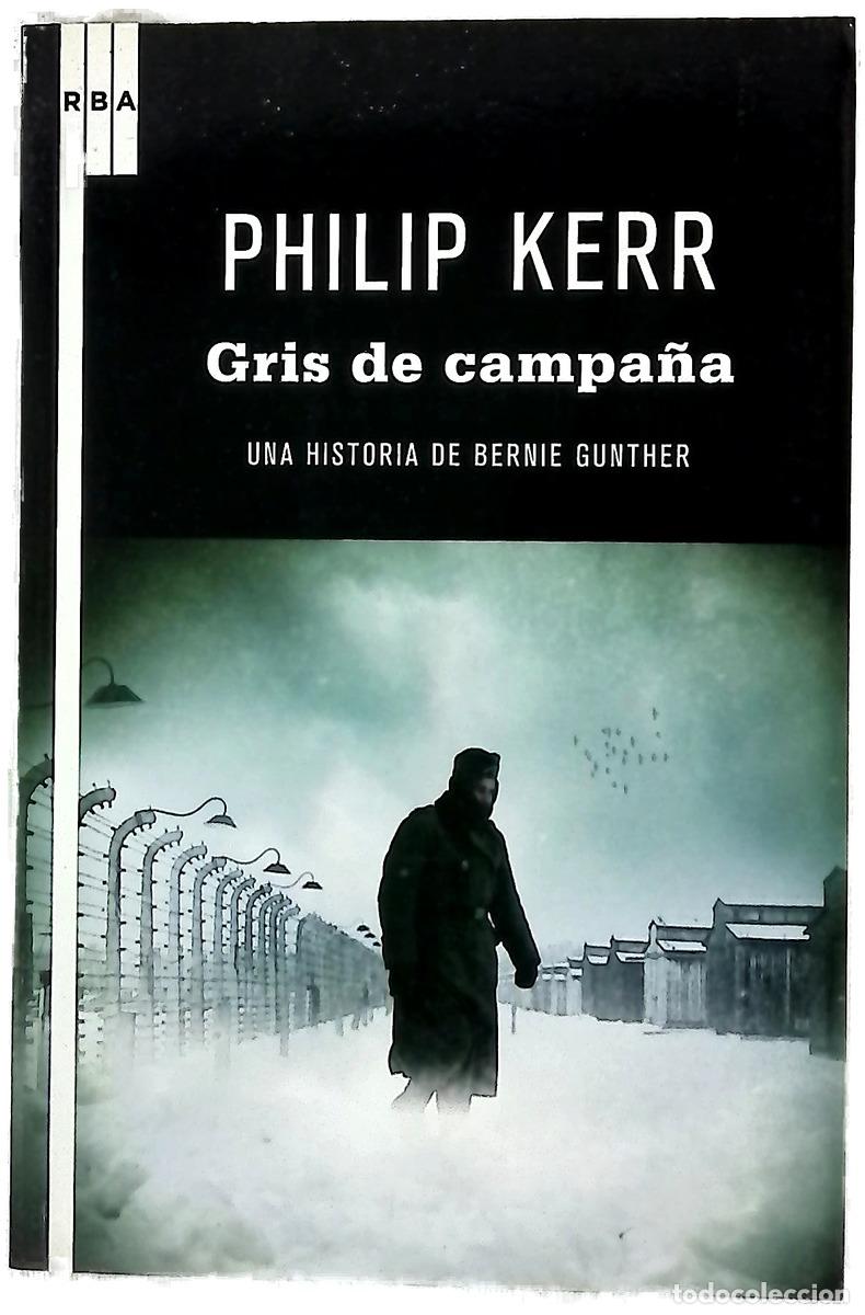 books: Gris de campa&ntilde;a - Kerr, Philip; Coscarelli, Alberto