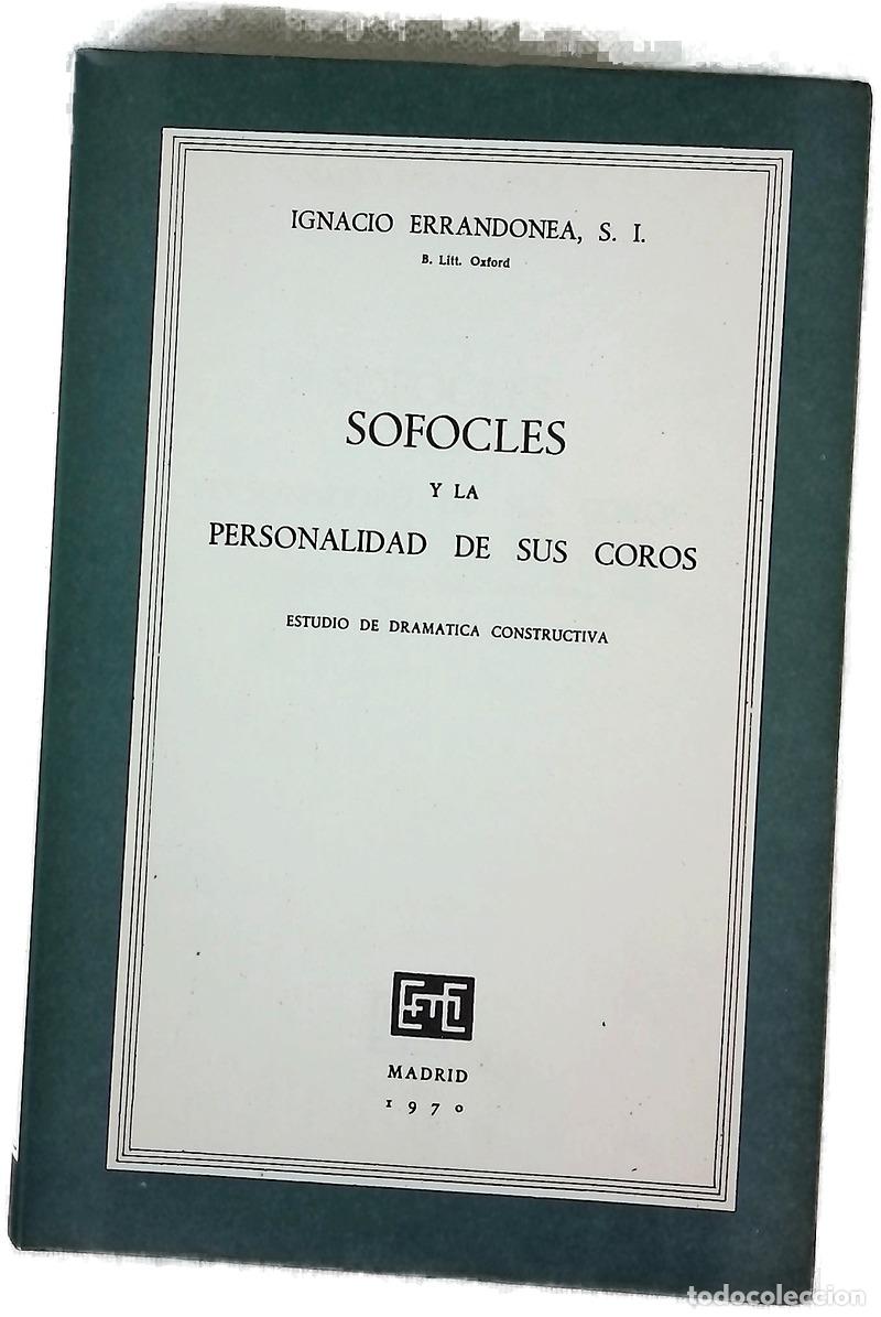 Libri di seconda mano: Sofocles y la personalidad de sus coros Estudios de dramatica constructiva