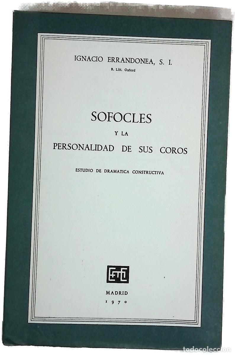 Libri di seconda mano: Sofocles y la personalidad de sus coros Estudios de dramatica constructiva