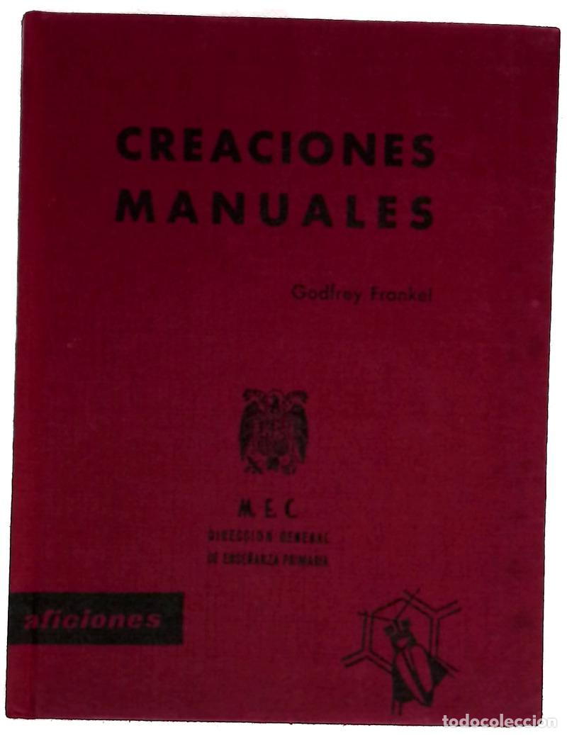Libros: Creaciones manuales - Frankel, Lillian; Frankel, Godfrey; D&iacute;az Castro, Jos&eacute; Mar&iacute;a; Mazarrasa, Javier
