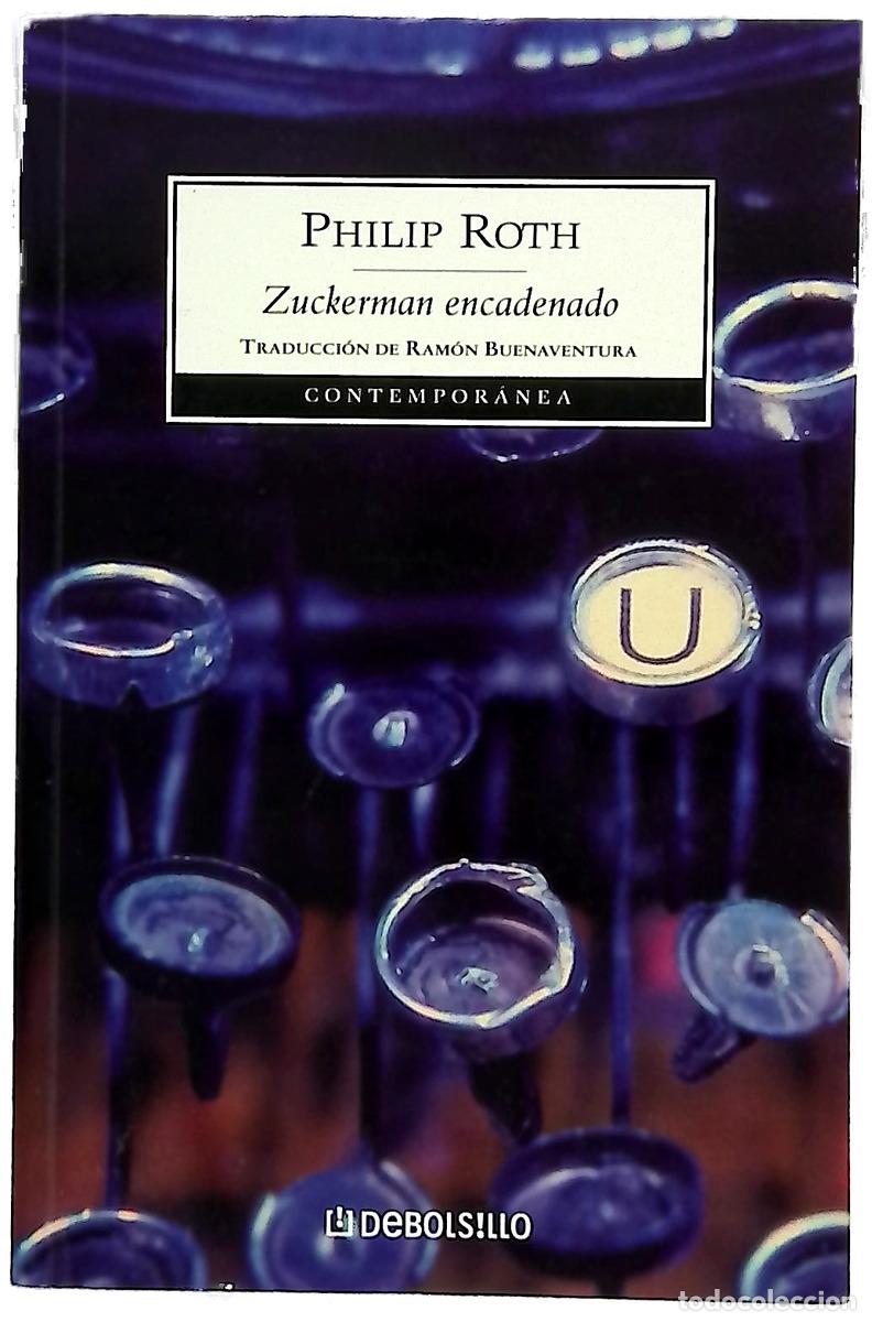 Libros: Zuckerman encadenado - Roth, Philip