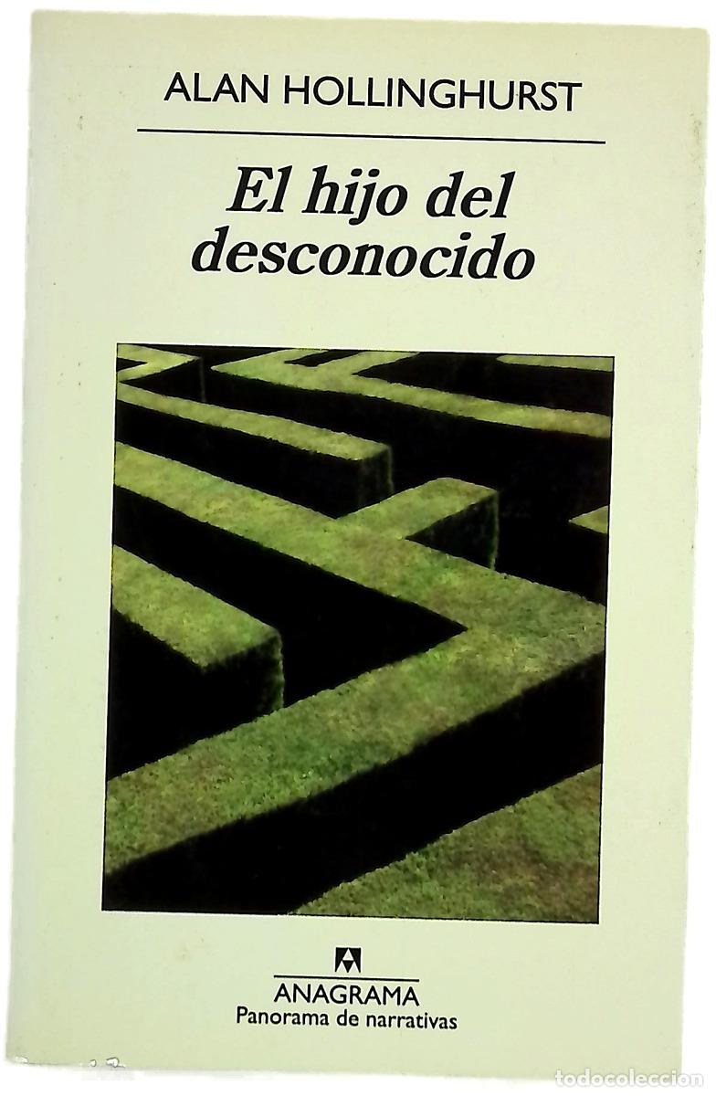 Livres: El hijo del desconocido - Hollinghurst, Alan; Pardo, Francisco