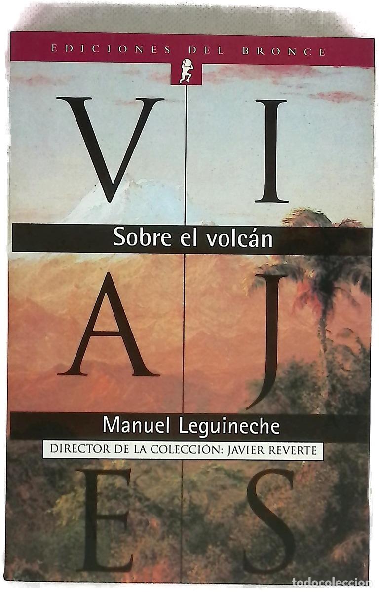 Livres: Sobre el volc&aacute;n - Leguineche, Manuel