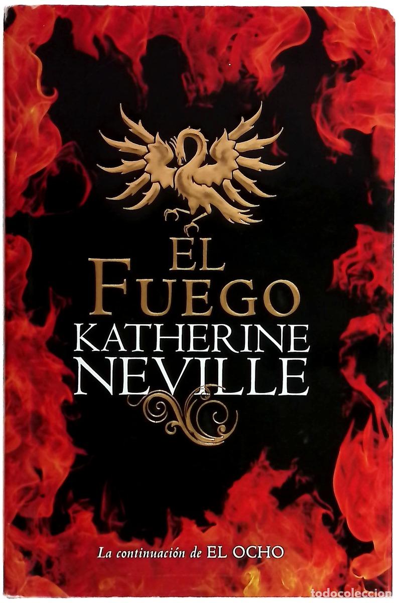 Livres: El fuego - Neville, Katherine