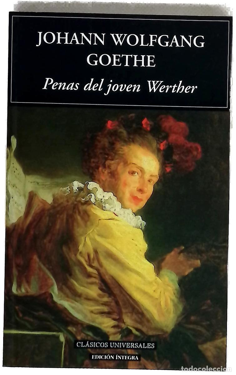 Livres: Penas del joven Werther - Goethe, Johann Wolfgang von; Mor de Fuentes, Jos&eacute;