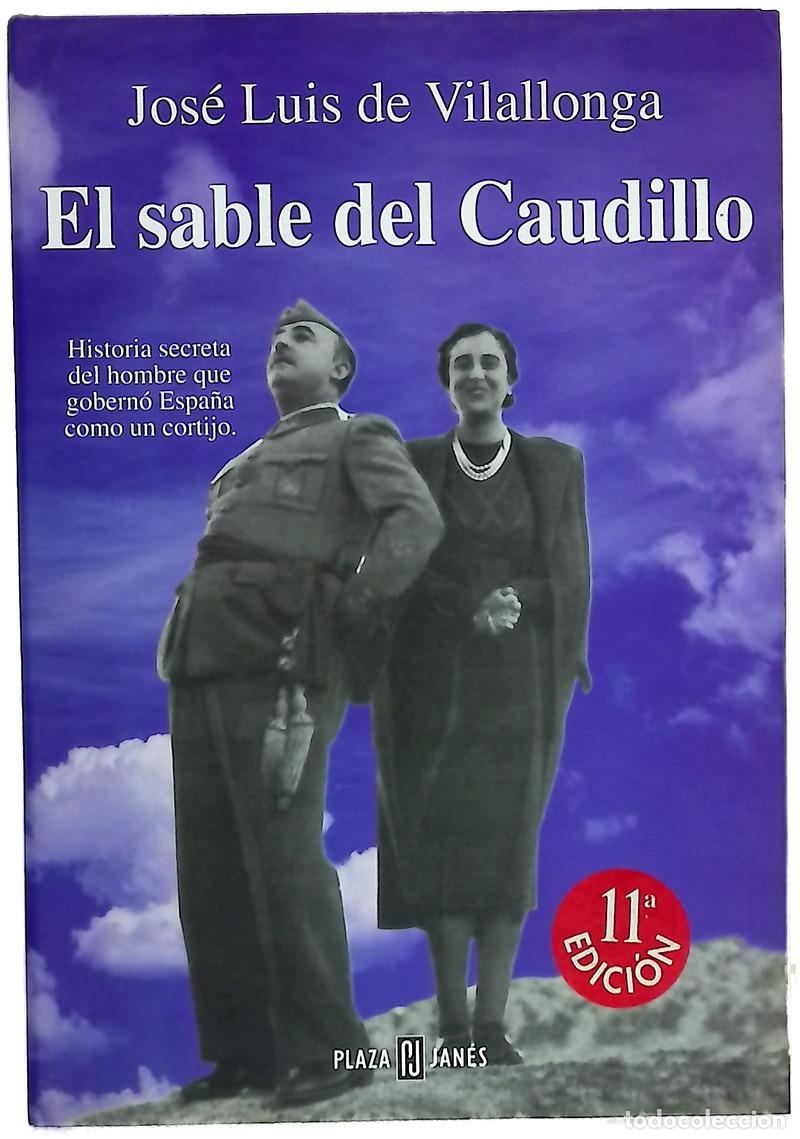 Libros: El sable del Caudillo - Vilallonga, Jos&eacute; Luis de - Foto 1