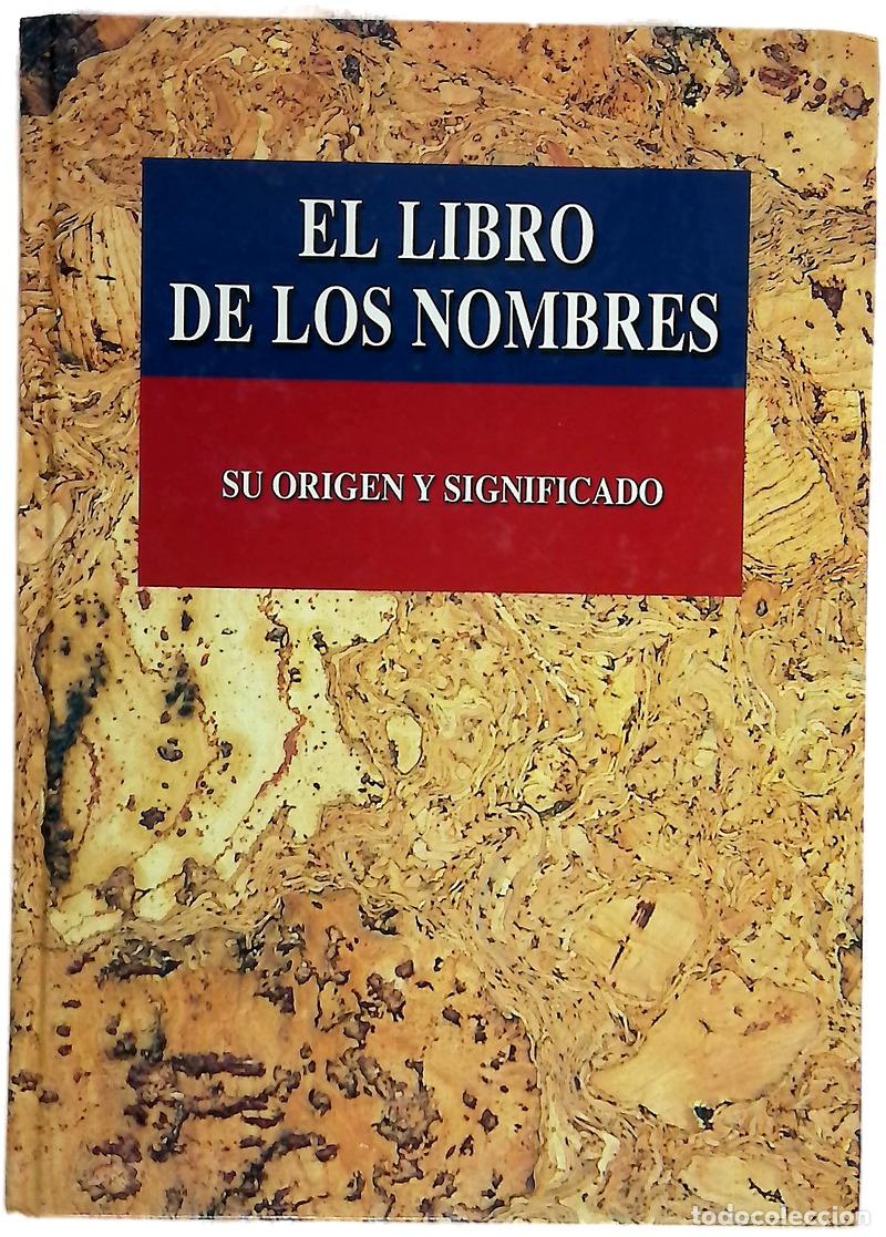 Livres: El libro de los nombres (con una breve biograf&iacute;a de todos los santos y los personajes m&aacute;s famosos...
