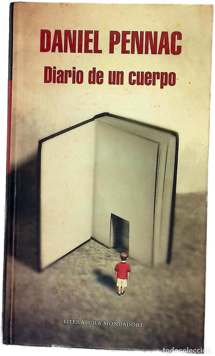 Libros: Diario de un cuerpo - Pennac, Daniel; Serrat Crespo, Manuel