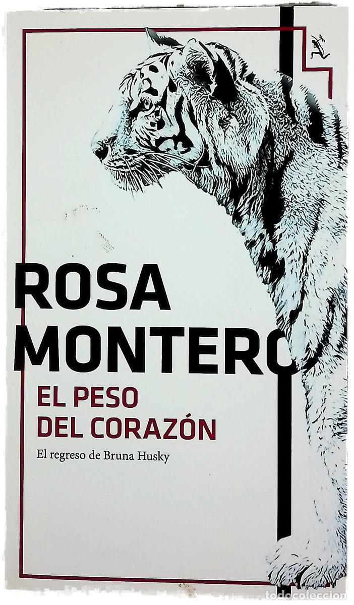 Libros: El peso del coraz&oacute;n - Montero, Rosa