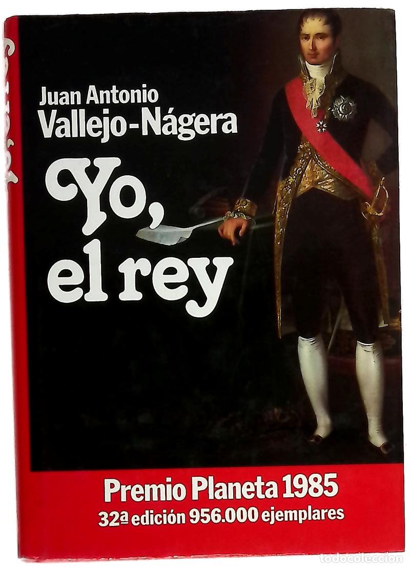 Libros: Yo, el rey - Vallejo-N&aacute;gera, Juan Antonio