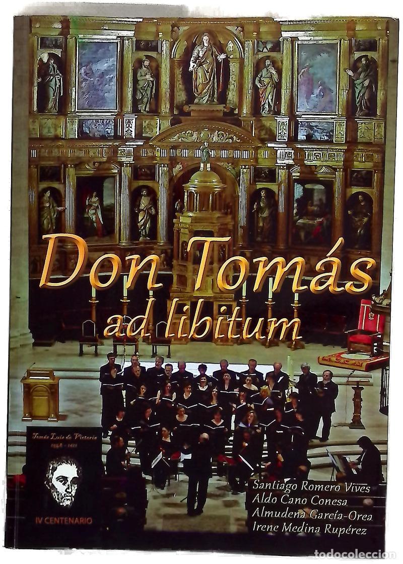 Libros: Don Tom&aacute;s &rdquo;ad libitum&rdquo; - Romero Vives, Santiago