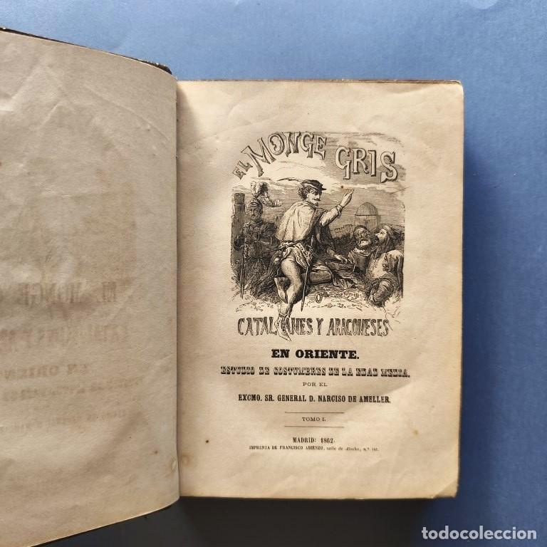 Libros: El Monge Gris. Catalanes y Aragoneses en Oriente. Estudio de Costumbres de la Edad Media. Tomo I. -