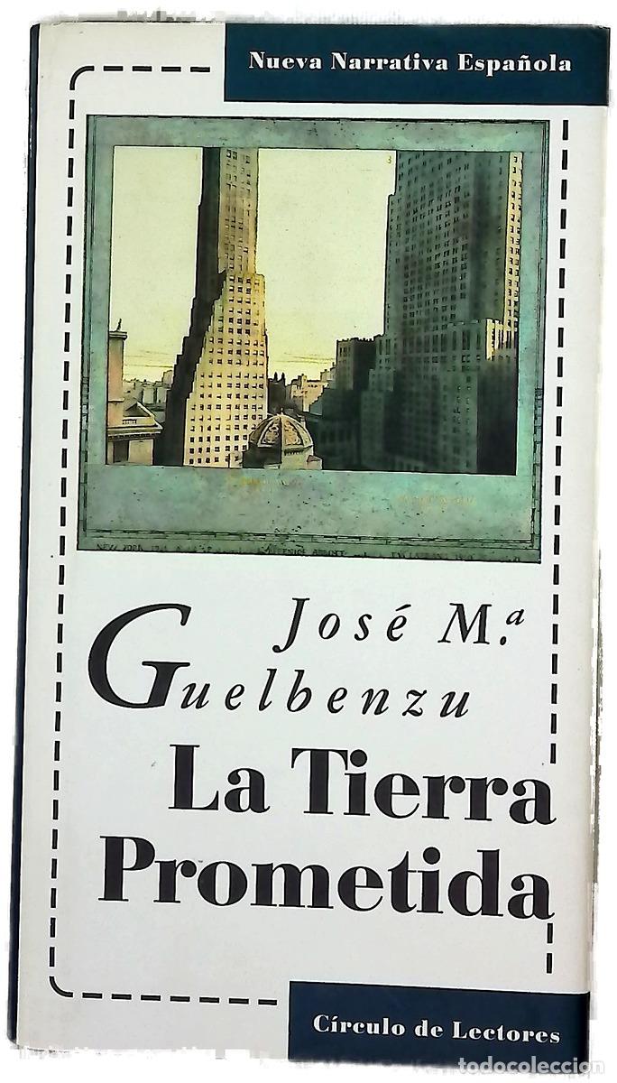 Livres: La tierra prometida - Guelbenzu, Jos&eacute; Mar&iacute;a