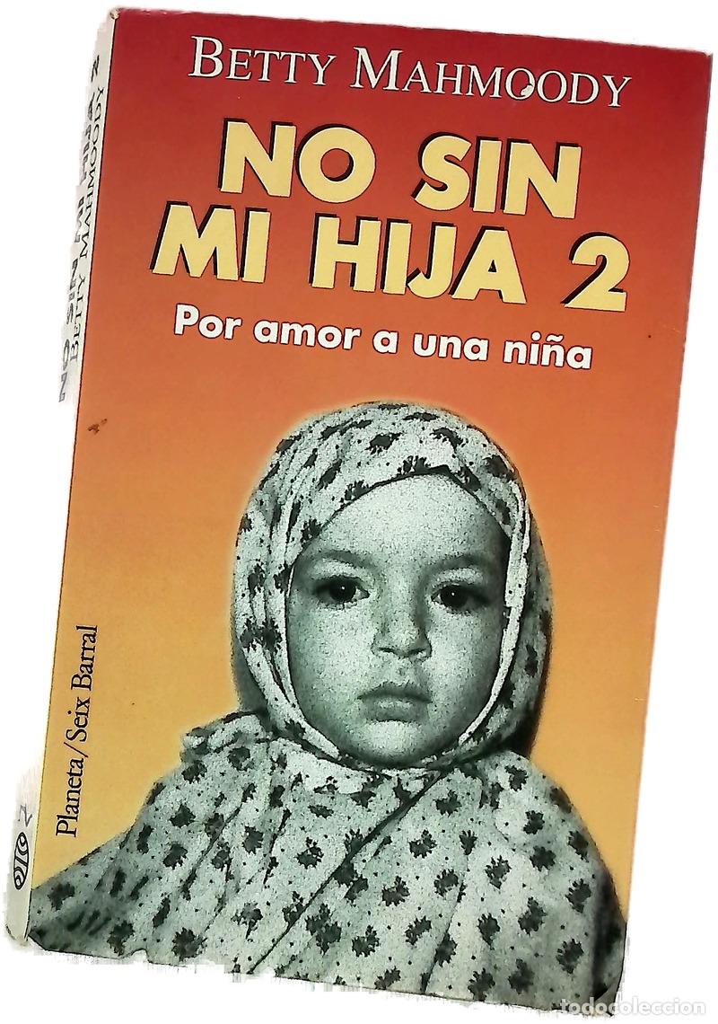Livres: Por amor a una ni&ntilde;a No sin mi hija 2