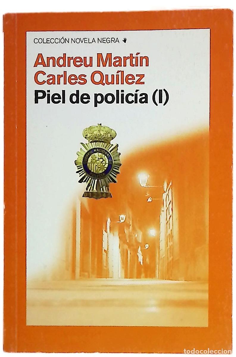 B&uuml;cher: Piel de polic&iacute;a - Mart&iacute;n, Andreu; Qu&iacute;lez, Carles