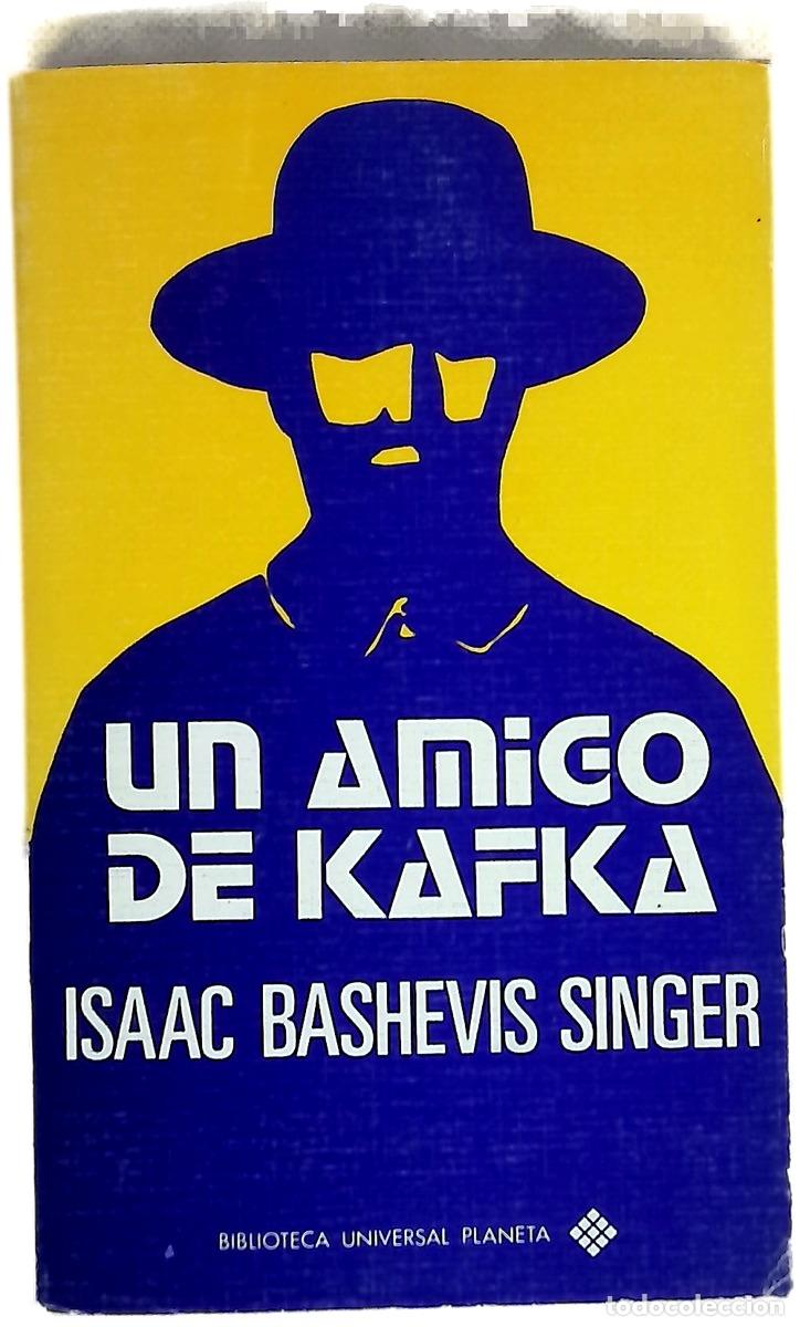 B&uuml;cher: Un amigo de Kafka - Singer, Isaac Bashevis