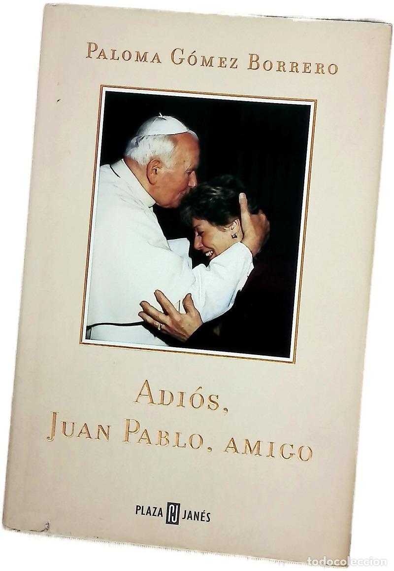 B&uuml;cher: Adi&oacute;s, Juan Pablo, amigo - G&oacute;mez Borrero, Paloma