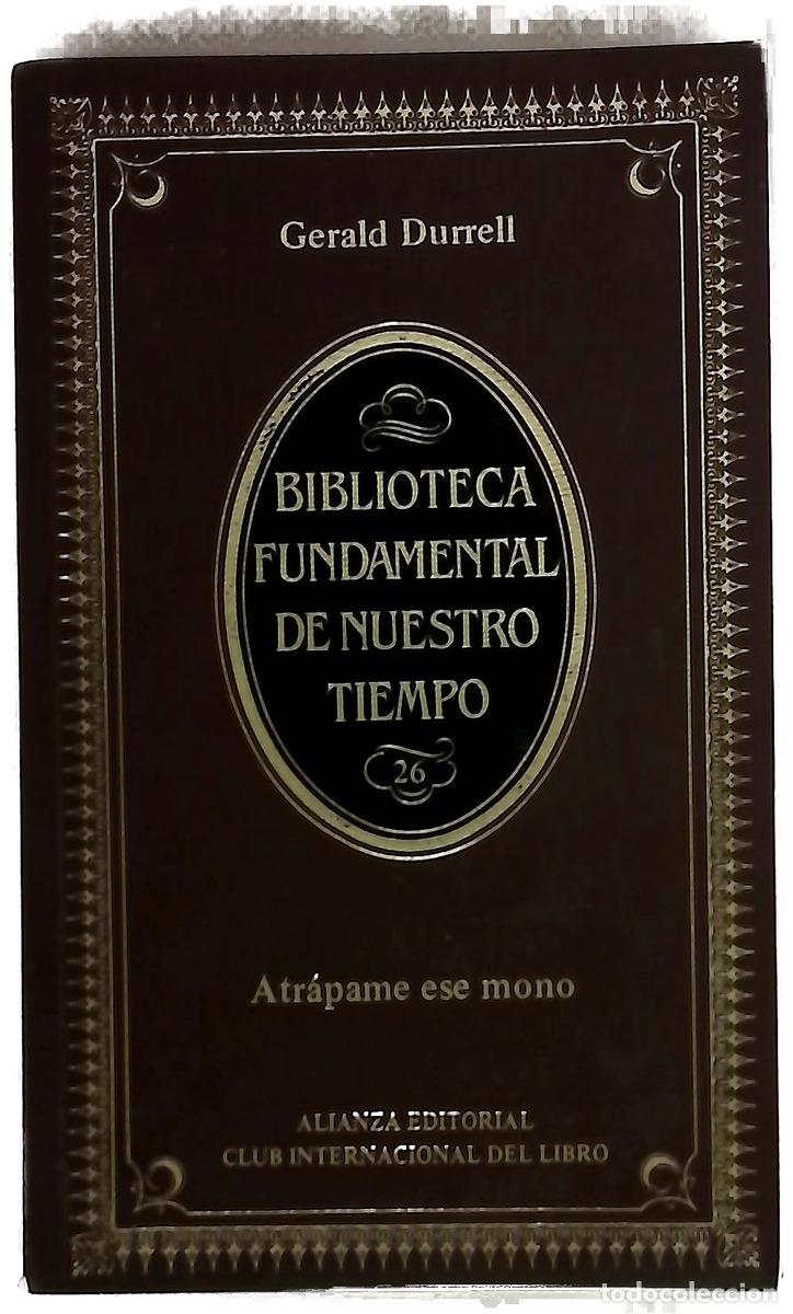 B&uuml;cher: Atr&aacute;pame ese mono - Durrell, Gerald; Santos Fontenla, Fernando