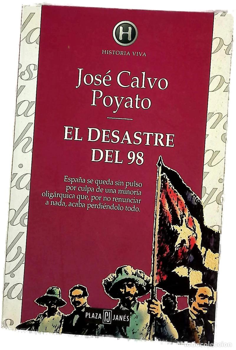books: El desastre del 98 - Calvo Poyato, Jos&eacute;