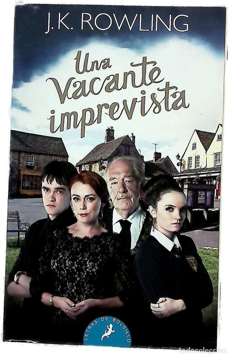 books: Una vacante imprevista - Rowling, J. K; Rovira Ortega, Gemma; Ant&oacute;n de Vez, Patricia