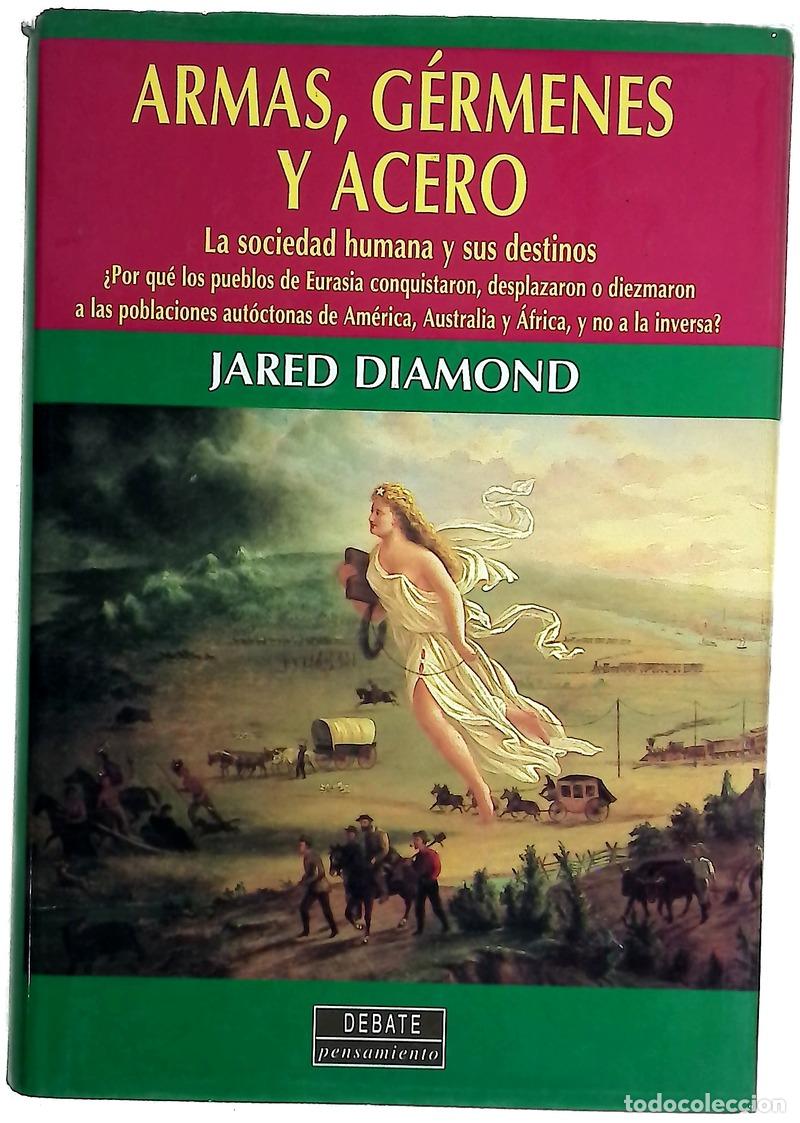 books: Armas, g&eacute;rmenes y acero la sociedad humana y sus destinos