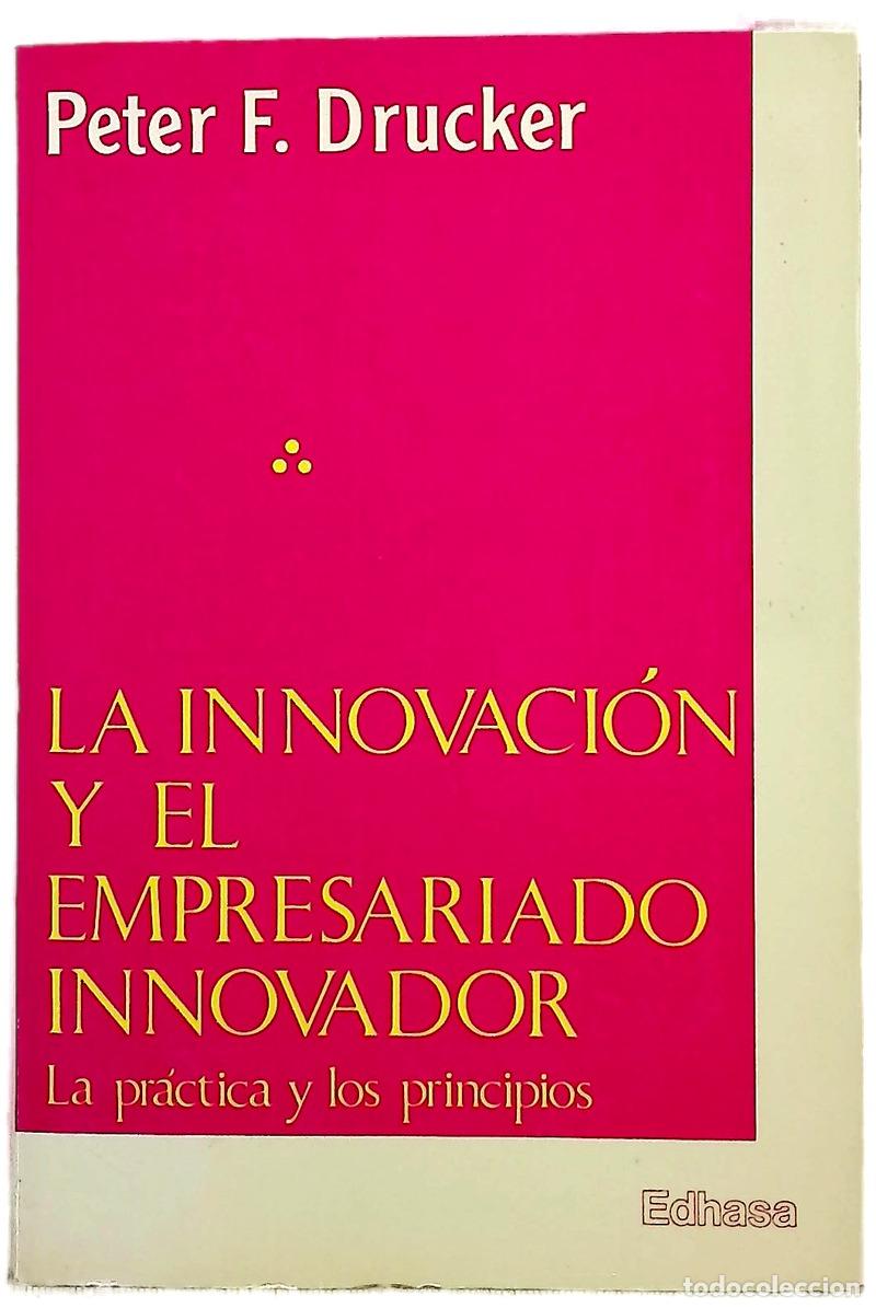 Libros: La innovaci&oacute;n y el empresariado innovador la pr&aacute;ctica y los principios