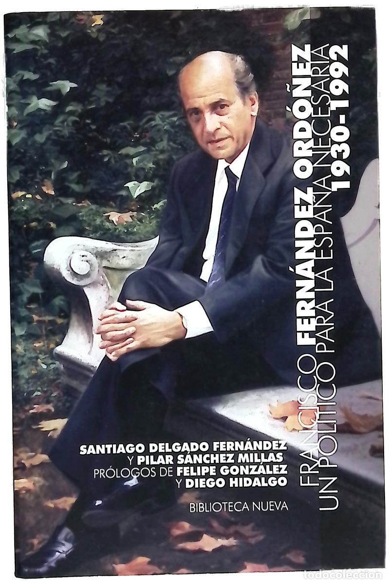 Libros: Francisco Fern&aacute;ndez Ord&oacute;&ntilde;ez un pol&iacute;tico para la Espa&ntilde;a necesaria (1930-1992)