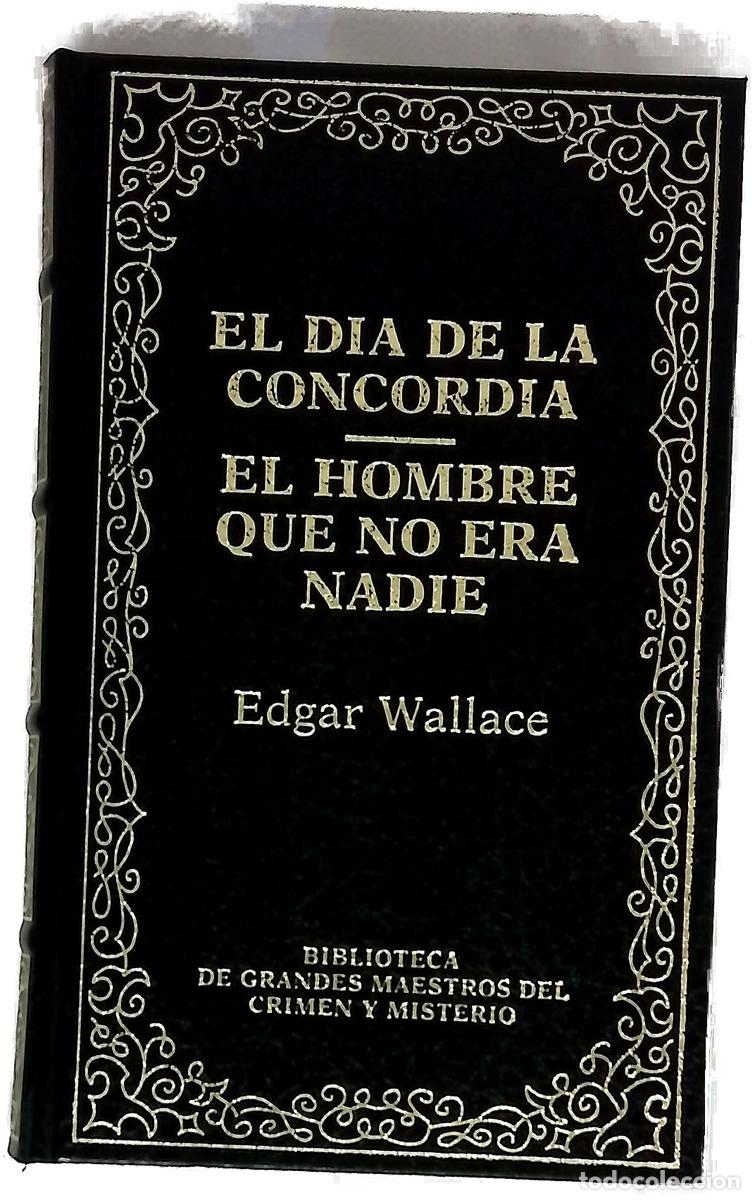 Libros: El d&iacute;a de la concordia - Wallace, Edgar; L&aacute;zaro Ros, Amando